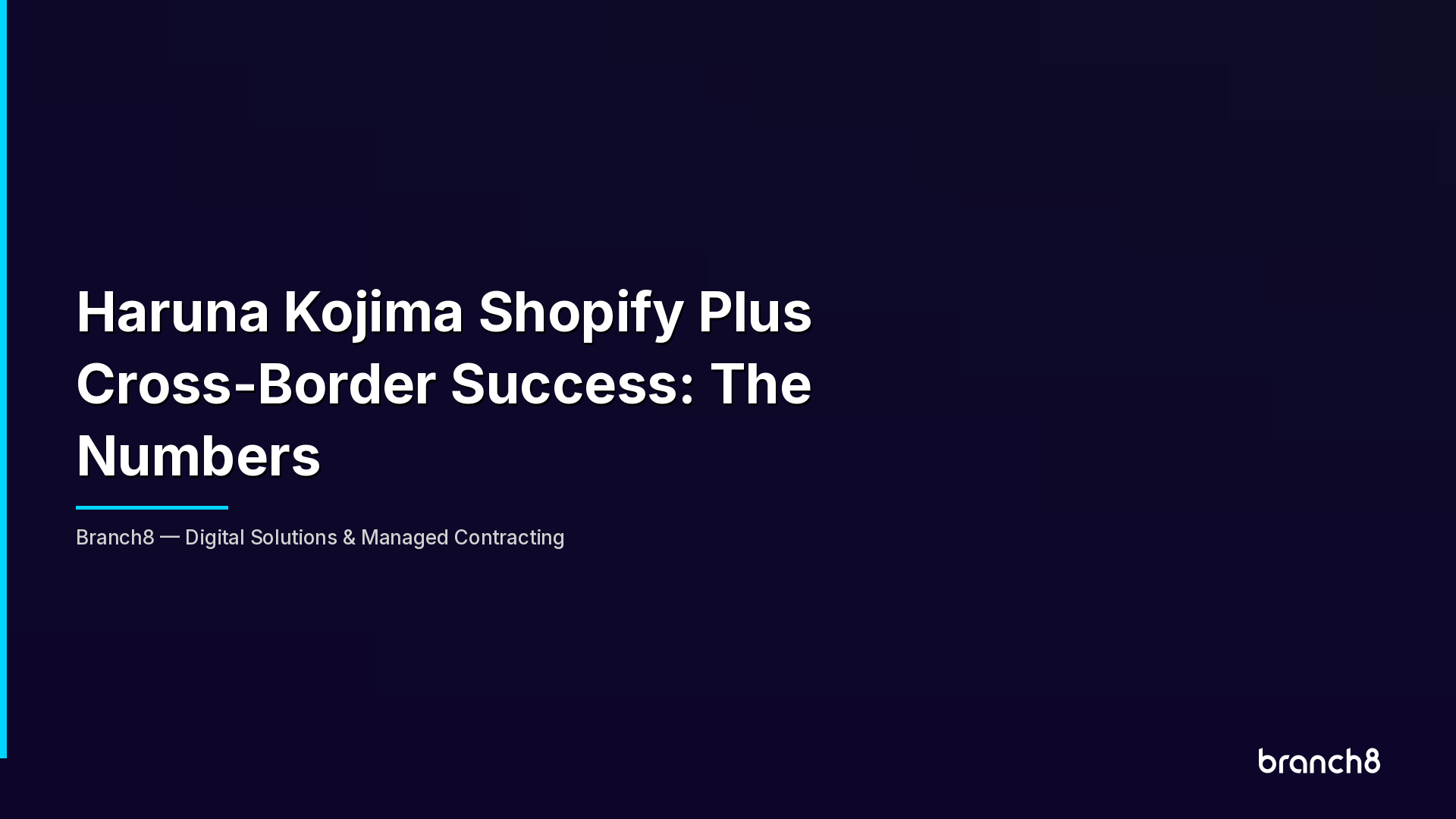Haruna Kojima Shopify Plus Cross-Border Success: The Numbers - Hero Image