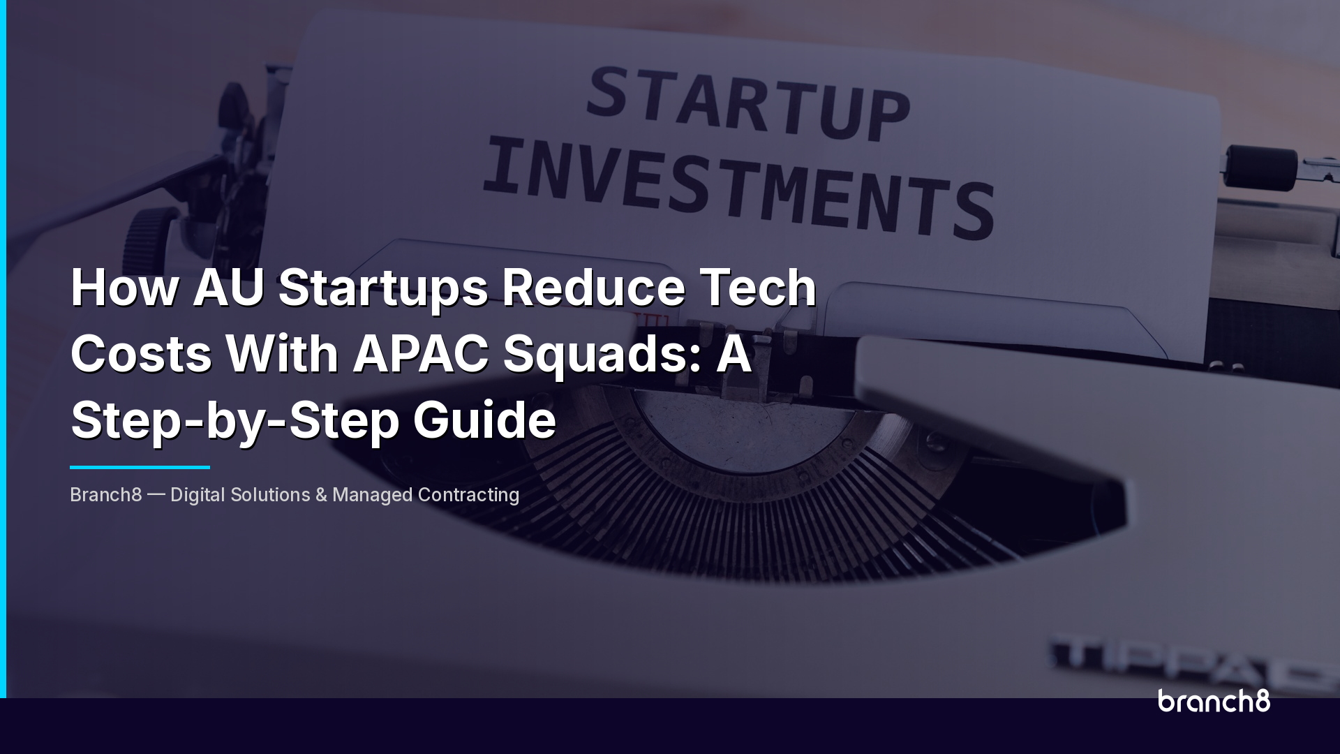 How AU Startups Reduce Tech Costs With APAC Squads: A Step-by-Step Guide - Hero Image